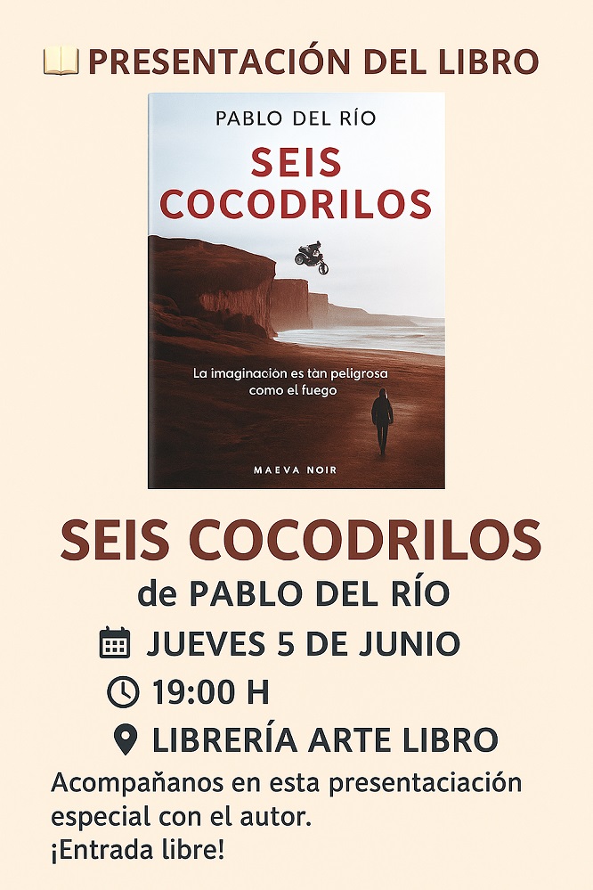 Presentación de Libro "Seis cocodrilos" de Pablo del Río